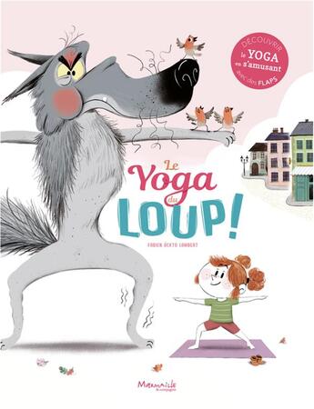 Couverture du livre « Le yoga du loup » de Fabien Ockto Lambert aux éditions Marmaille Et Compagnie