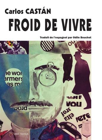 Couverture du livre « Froid de vivre » de Carlos Castan aux éditions Orbis Tertius