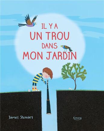 Couverture du livre « Il y a un trou dans mon jardin » de James Stewart aux éditions Kimane