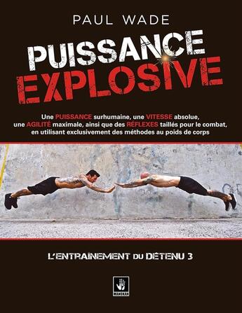 Couverture du livre « Puissance explosive » de Paul Wade aux éditions Manokan