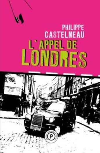 Couverture du livre « L'appel de Londres » de Philippe Castelneau aux éditions Publie.net