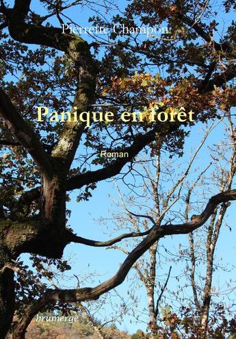 Couverture du livre « Panique en forêt » de Pierrette Champon aux éditions Brumerge