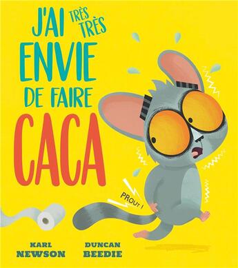 Couverture du livre « J'ai très très envie de faire caca » de Duncan Beedie et Karl Newson aux éditions 1 2 3 Soleil