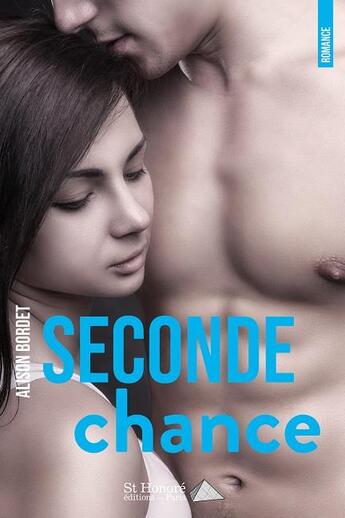 Couverture du livre « Seconde chance » de Bordet Alison aux éditions Saint Honore Editions