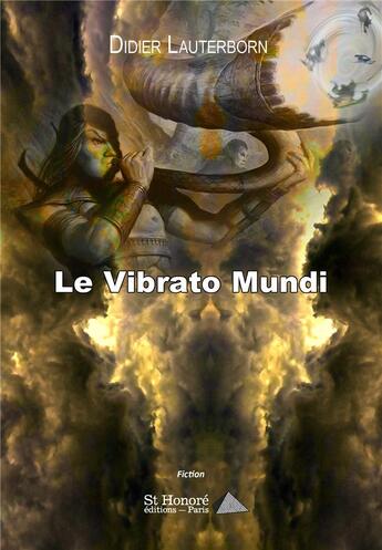 Couverture du livre « Le vibrato mundi » de Didier Lauterborn aux éditions Saint Honore Editions