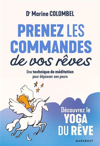 Couverture du livre « Prenez les commandes de vos rêves ; une technique de méditation pour dépasser ses peurs » de Marine Colombel aux éditions Marabout