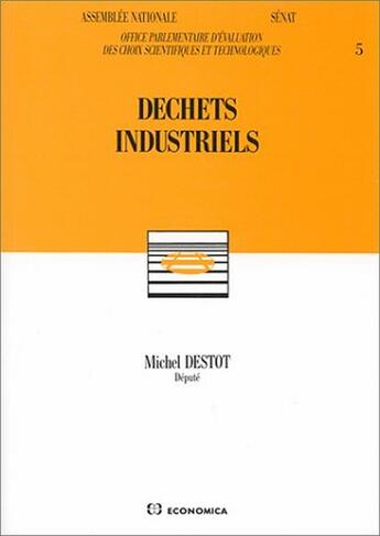 Couverture du livre « Déchets industriels » de France Office Parlementaire aux éditions Economica