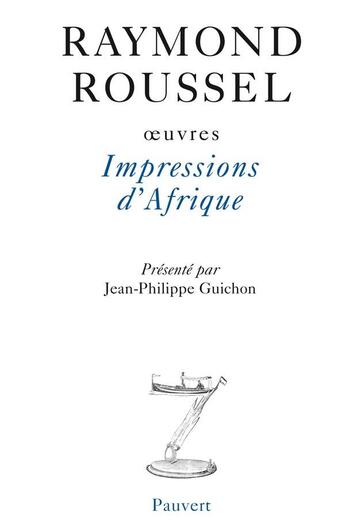 Couverture du livre « Oeuvres t.7 ; impressions d'Afrique » de Raymond Roussel aux éditions Pauvert