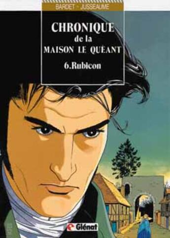 Couverture du livre « Chronique de la maison Le Quéant Tome 6 ; rubicon » de Jusseaume et Bardet aux éditions Glenat