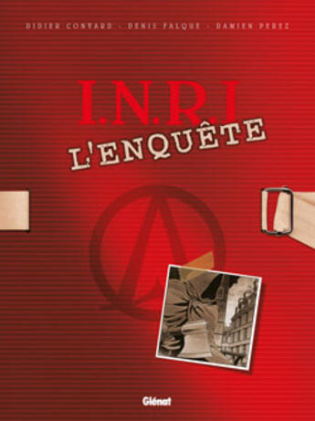 Couverture du livre « Le triangle secret - I.N.R.I Hors-Série : l'enquête » de Didier Convard et Denis Falque et Collectif aux éditions Glenat