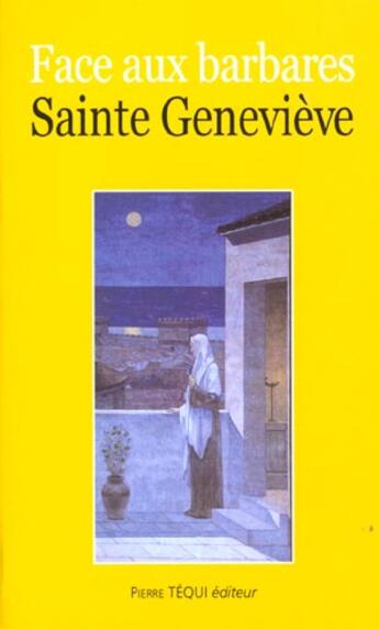 Couverture du livre « Face aux barbares, sainte genevieve » de  aux éditions Tequi