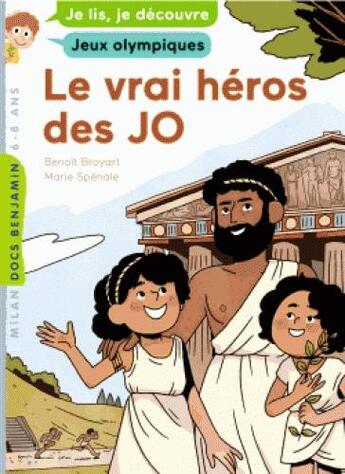 Couverture du livre « Le vrai héros des JO » de Benoit Broyart et Marie Spenale aux éditions Milan