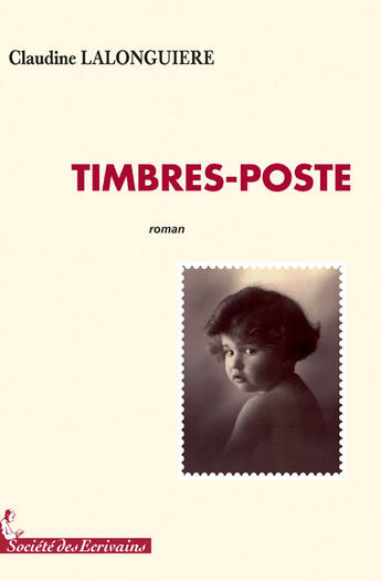 Couverture du livre « Timbres-poste » de Claudine Lalonguiere aux éditions Societe Des Ecrivains