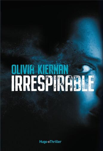 Couverture du livre « Irrespirable » de Olivia Kiernan aux éditions Hugo Roman