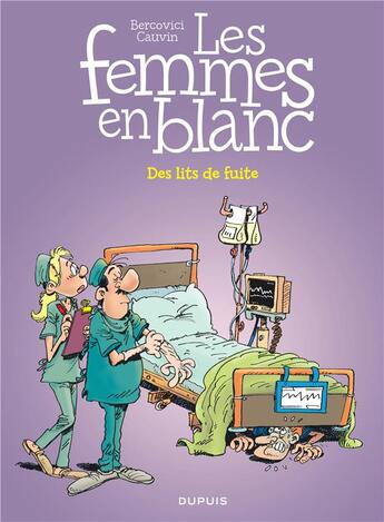 Couverture du livre « Les femmes en blanc Tome 35 : des lits de fuite » de Philippe Bercovici et Raoul Cauvin aux éditions Dupuis