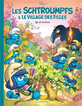 Couverture du livre « Les Schtroumpfs & le village des filles Tome 3 : Le corbeau » de Alain Maury et Thierry Culliford et Luc Parthoens aux éditions Lombard