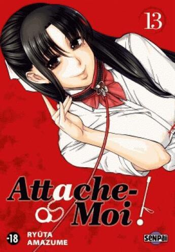 Couverture du livre « Attache-moi ! t.13 » de Ryuta Amazume aux éditions Pika