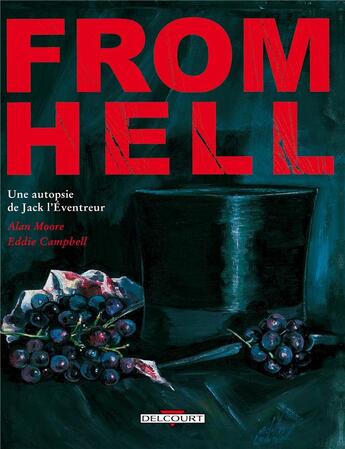 Couverture du livre « From hell, une autopsie de Jack l'Éventreur : Intégrale Tomes 1 à 3 » de Alan Moore et Eddie Campbell aux éditions Delcourt