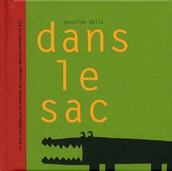 Couverture du livre « Dans le sac » de Caroline Dalla aux éditions Rouergue