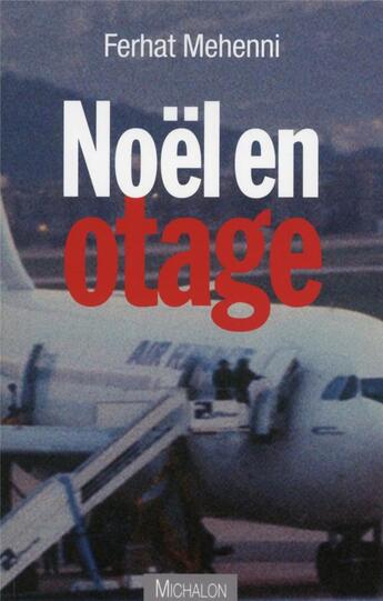 Couverture du livre « Noël en otage » de Ferhat Mehenni aux éditions Michalon