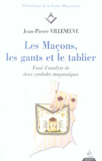 Couverture du livre « Les macons, les gants et le tablier » de Villeneuve J-P. aux éditions Dervy