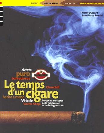 Couverture du livre « Le Temps D'Un Cigare » de Jean-Pierre Saccani et Thierry Dussard aux éditions Phare