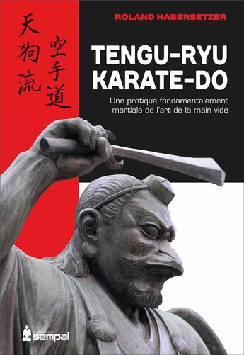 Couverture du livre « Tengu-ryu karaté-do ; une pratique fondamentalement martiale de l'art de la 