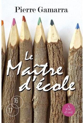 Couverture du livre « Le maître d'école » de Pierre Gamarra aux éditions A Vue D'oeil