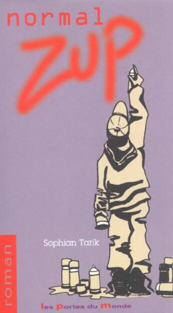 Couverture du livre « Normal Zup » de S Tarik aux éditions Portes Du Monde