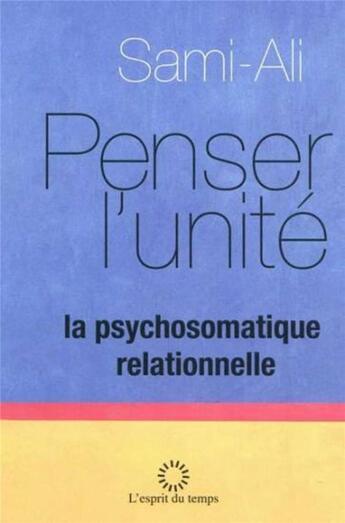 Couverture du livre « Penser l'unité » de Sami-Ali, Mahmoud, Mahmoud aux éditions L'esprit Du Temps