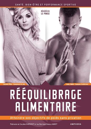 Couverture du livre « Rééquilibrage alimentaire ; atteindre ses objectifs de poids sans privayion » de Benedicte Le Panse aux éditions Amphora