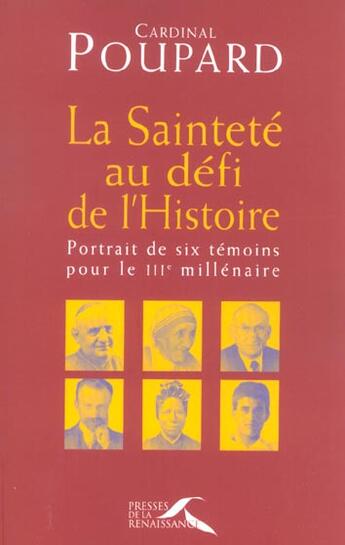 Couverture du livre « La Saintete Au Defi De L'Histoire » de Paul Poupard aux éditions Presses De La Renaissance