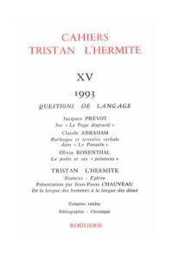 Couverture du livre « Cahiers Tristan L'Hermite. 1993, N  15 » de Cahiers Tristan L'He aux éditions Classiques Garnier