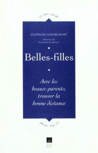 Couverture du livre « Belles-filles : Avec les beaux-parents, trouver la bonne distance » de Clotilde Lemarchant aux éditions Pu De Rennes