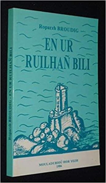 Couverture du livre « Zn ur ruilhan bili » de Roparzh Broudig aux éditions Mouladuriou Hor Yezh