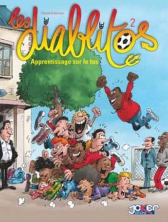 Couverture du livre « Les Diablitos T.2 ; apprentissage sur le tas » de Philippe Bercovici et Jean-Louis Derycke aux éditions P & T Production - Joker