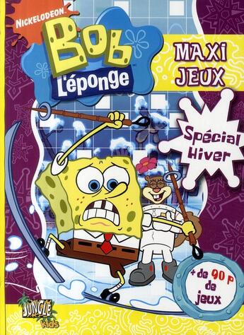 Couverture du livre « Bob l'éponge ; maxi-jeux, spécial hiver » de Nickelodeon aux éditions Casterman