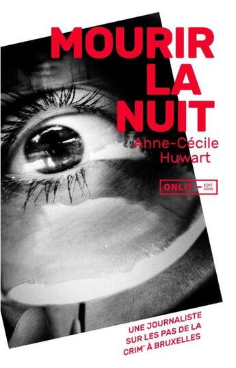 Couverture du livre « Mourir la nuit » de Anne-Cecile Huwart aux éditions Onlit Editions