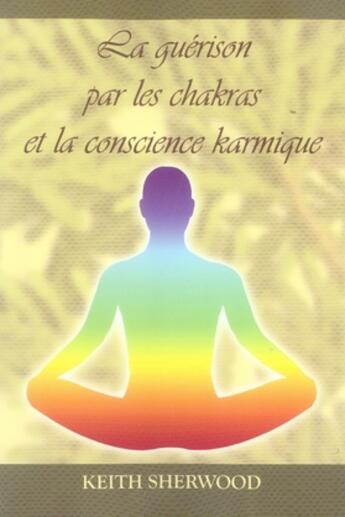 Couverture du livre « La guérison par les chakras et la conscience karmique » de  aux éditions Ada