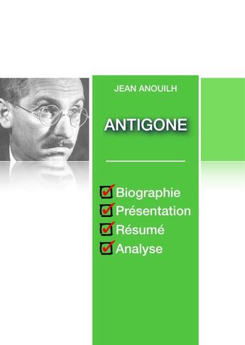 Couverture du livre « Antigone ; fiche de lecture complète » de Jean Anouilh aux éditions Numeriklivres