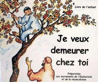 Couverture du livre « Je veux demeurer chez toi ; livre de l'enfant » de Maguy Bagnol aux éditions Carmel