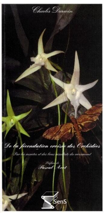Couverture du livre « De La Fecondation Croisee Des Orchidees Par Les Insectes Et Des Bons Resultats Du Croisement » de Charles Darwin aux éditions Sciences En Situation