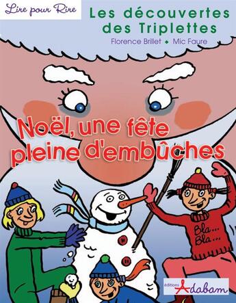 Couverture du livre « Les découvertes de triplettes ; Noël, une fête pleine d'embûches » de Florence Brillet aux éditions Adabam