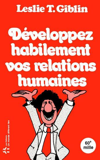 Couverture du livre « Developpez habilement vos relations humaines » de Leslie T. Giblin aux éditions Un Monde Different