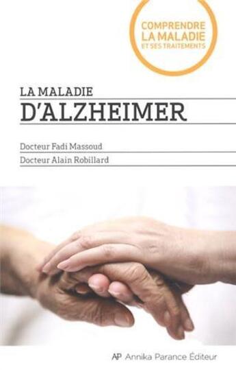 Couverture du livre « La maladie d'Alzheimer » de Alain Robillard et Fadi Massoud aux éditions Annika Parance