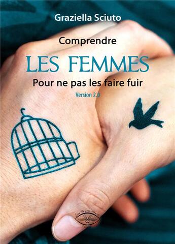 Couverture du livre « Homme-femme-couple - t02 - comprendre les femmes pour ne pas les faire fuir » de Sciuto Graziella aux éditions Etre Vu Pour Etre Lu