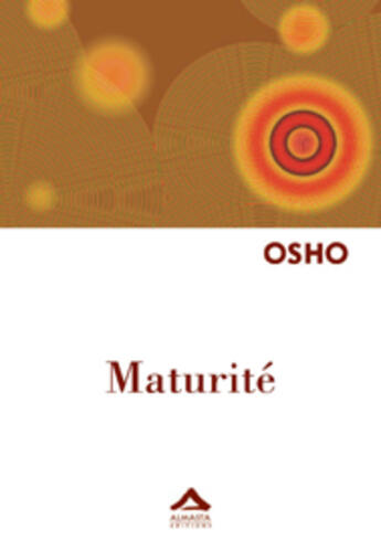 Couverture du livre « Maturité » de Osho aux éditions Almasta