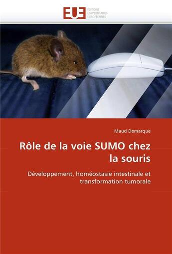 Couverture du livre « Role de la voie sumo chez la souris » de Demarque Maud aux éditions Editions Universitaires Europeennes