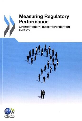 Couverture du livre « Measuring regulatory performance a practitioner's guide to perception surveys » de  aux éditions Ocde