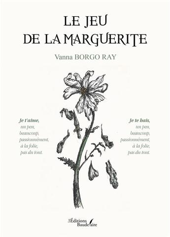 Couverture du livre « Le jeu de la marguerite » de Vanna Borgo Ray aux éditions Baudelaire